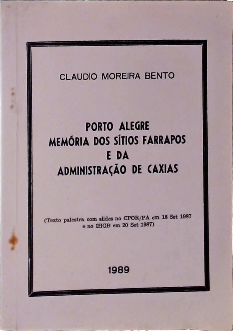 Porto Alegre: Memória dos Sítios Farrapos e da Administração de Caxias