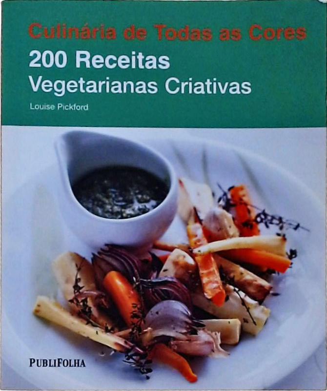 200 Receitas Vegetarianas Criativas
