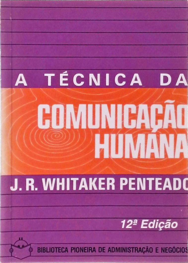 A Técnica da Comunicação Humana
