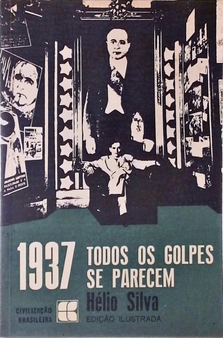 1937 -Todos os Golpes se Parecem