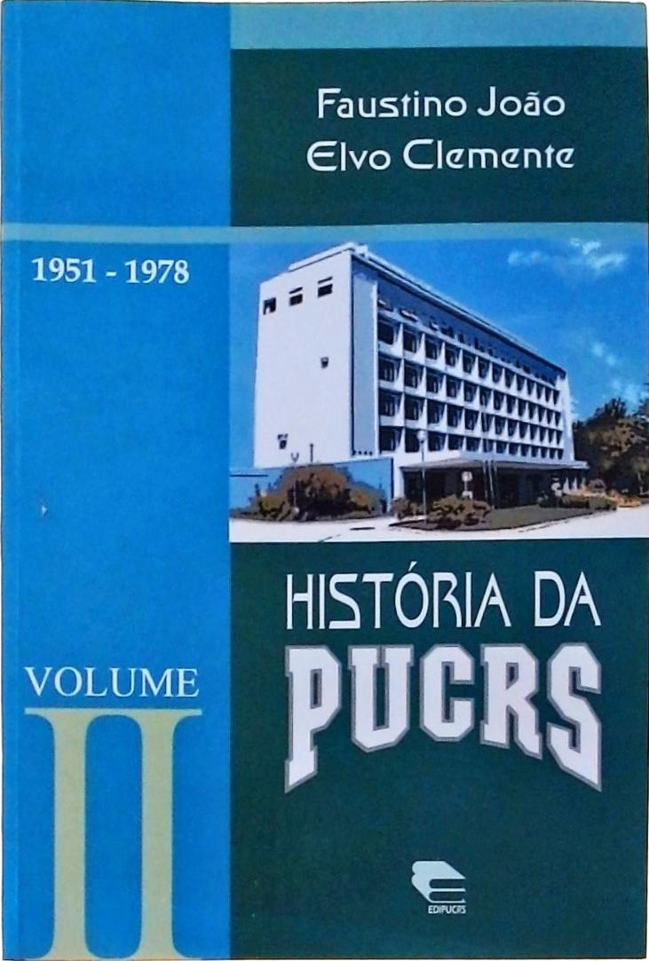 História Da Pucrs 1951-1978 Vol 2