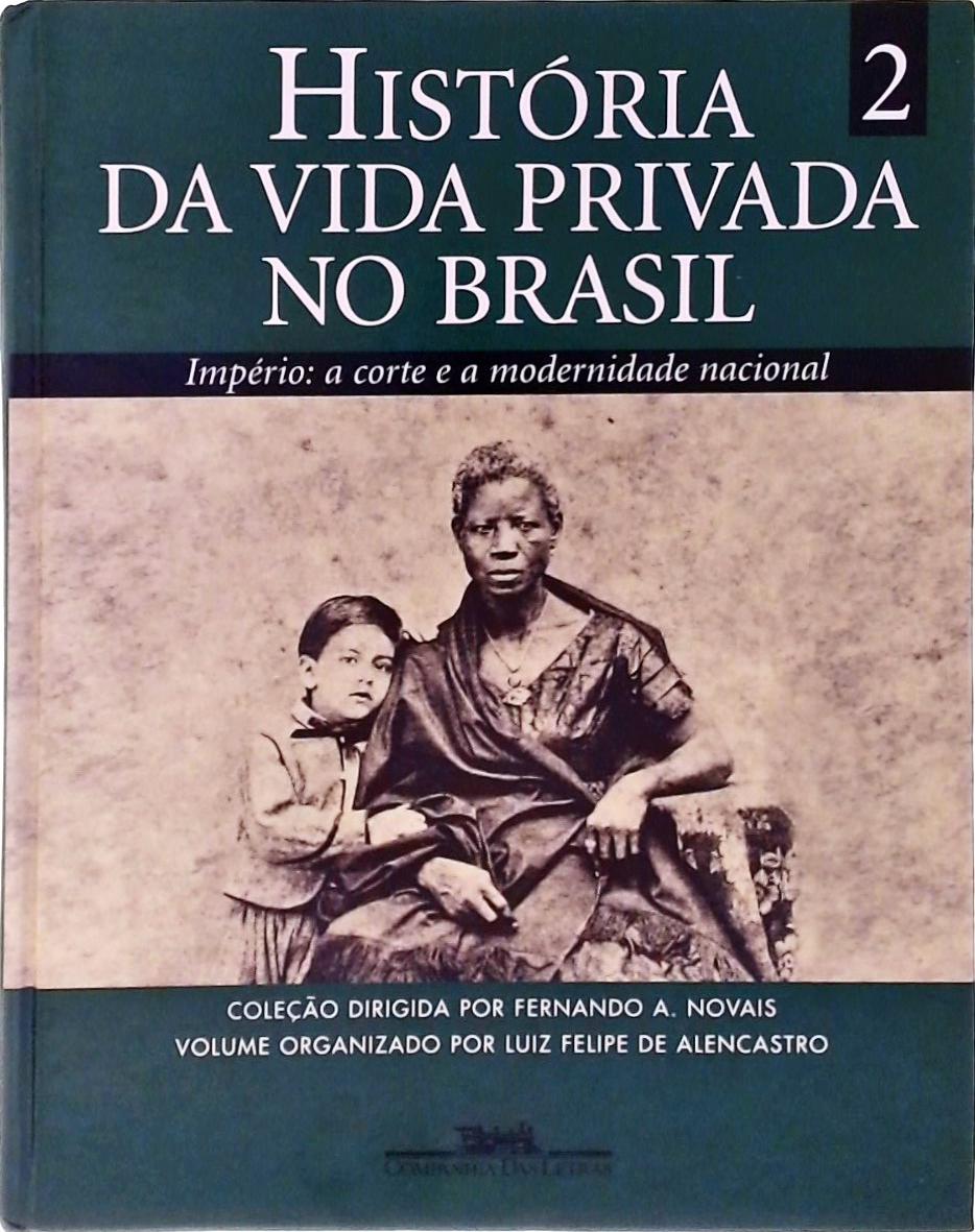 História Da Vida Privada No Brasil Vol 2
