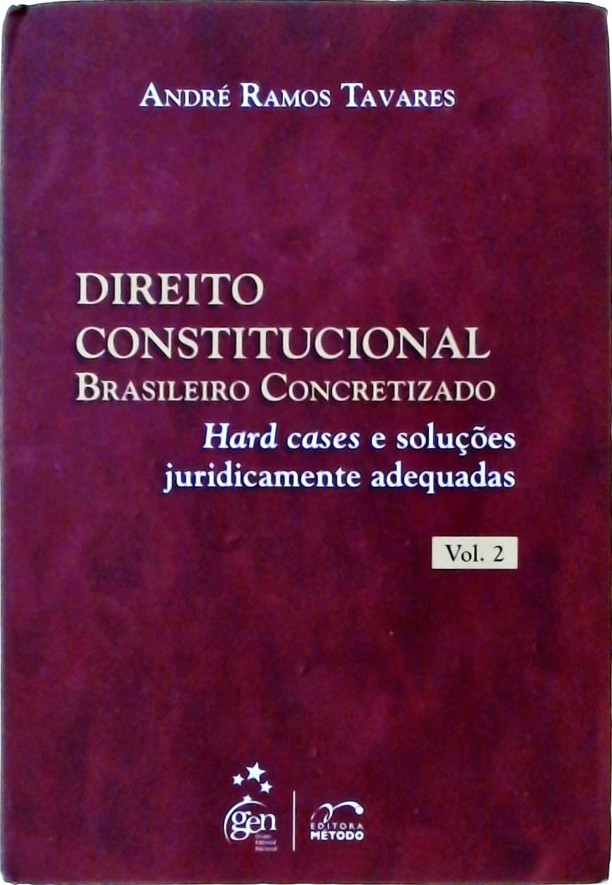 Direito Constitucional Brasileiro Concretizado - Volume 2