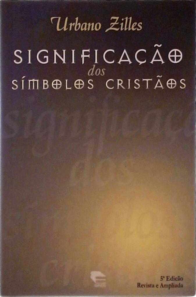 A Significação dos Símbolos Cristãos