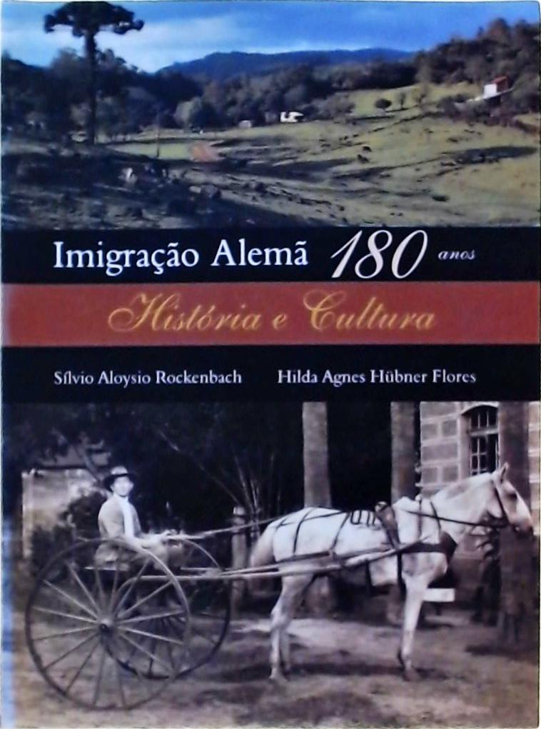 Imigração Alemã 180 Anos: História E Cultura
