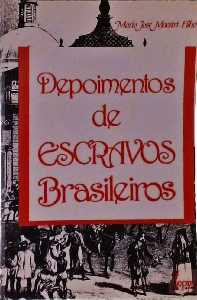 Depoimentos de Escravos Brasileiros
