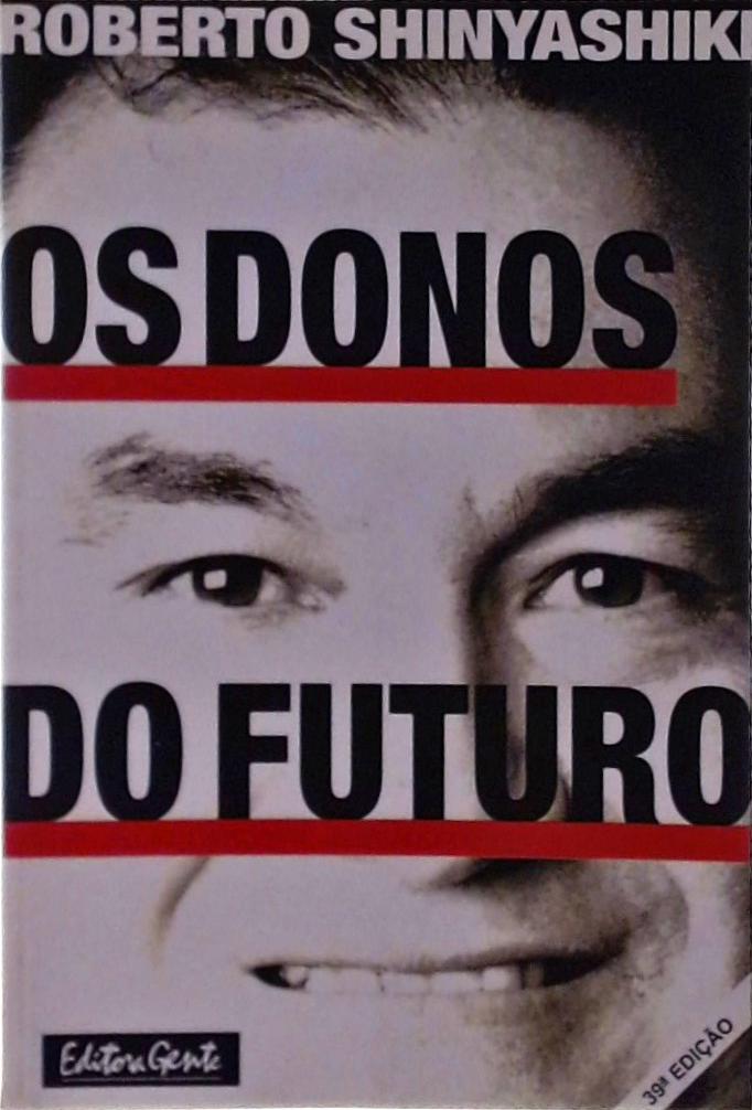 Os Donos Do Futuro