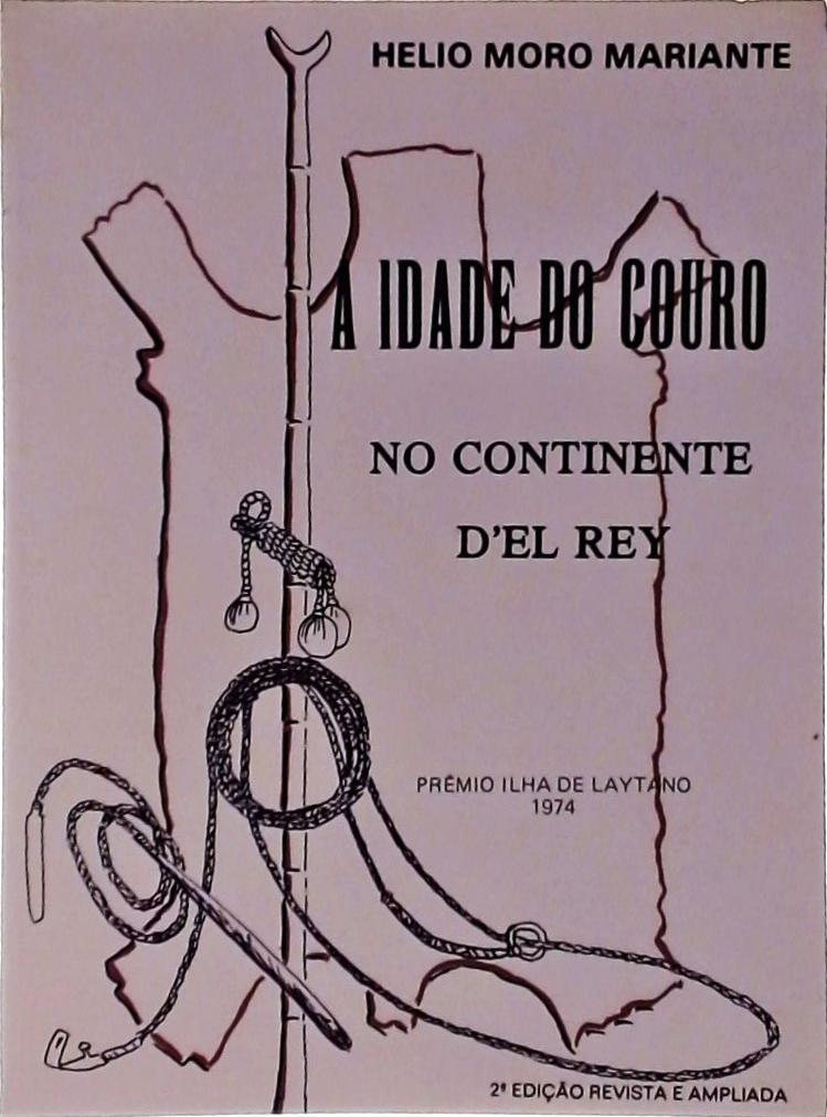 A Idade Do Couro No Continente D'el Rey