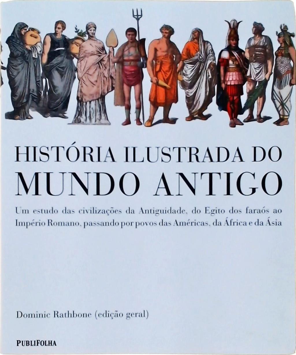 Historia Ilustrada Do Mundo Antigo  