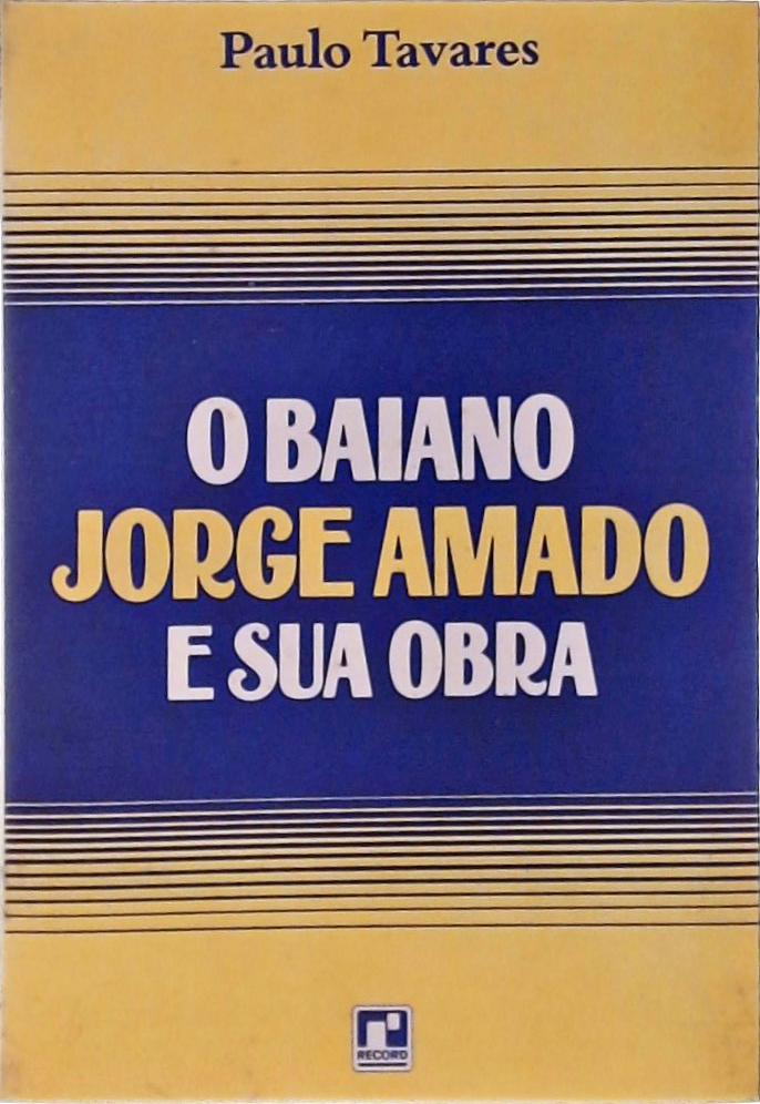 O Baiano Jorge Amado e Sua Obra