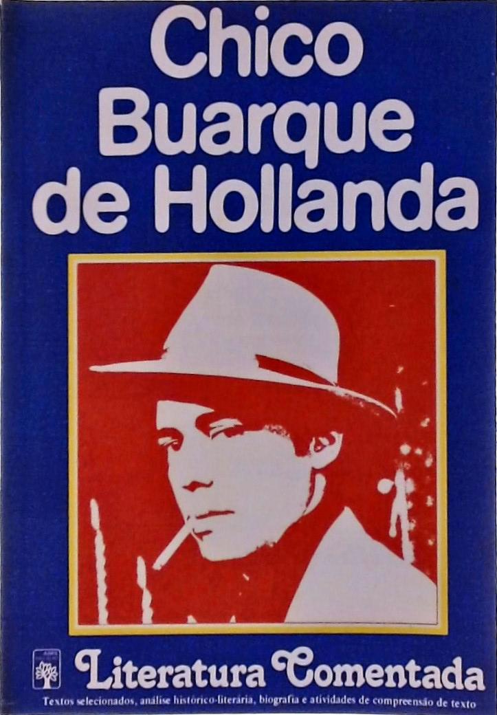 Literatura Comentada: Chico Buarque De Hollanda