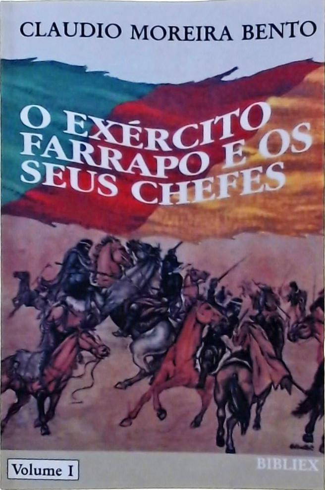 O Exército Farrapo e os Seus Chefes