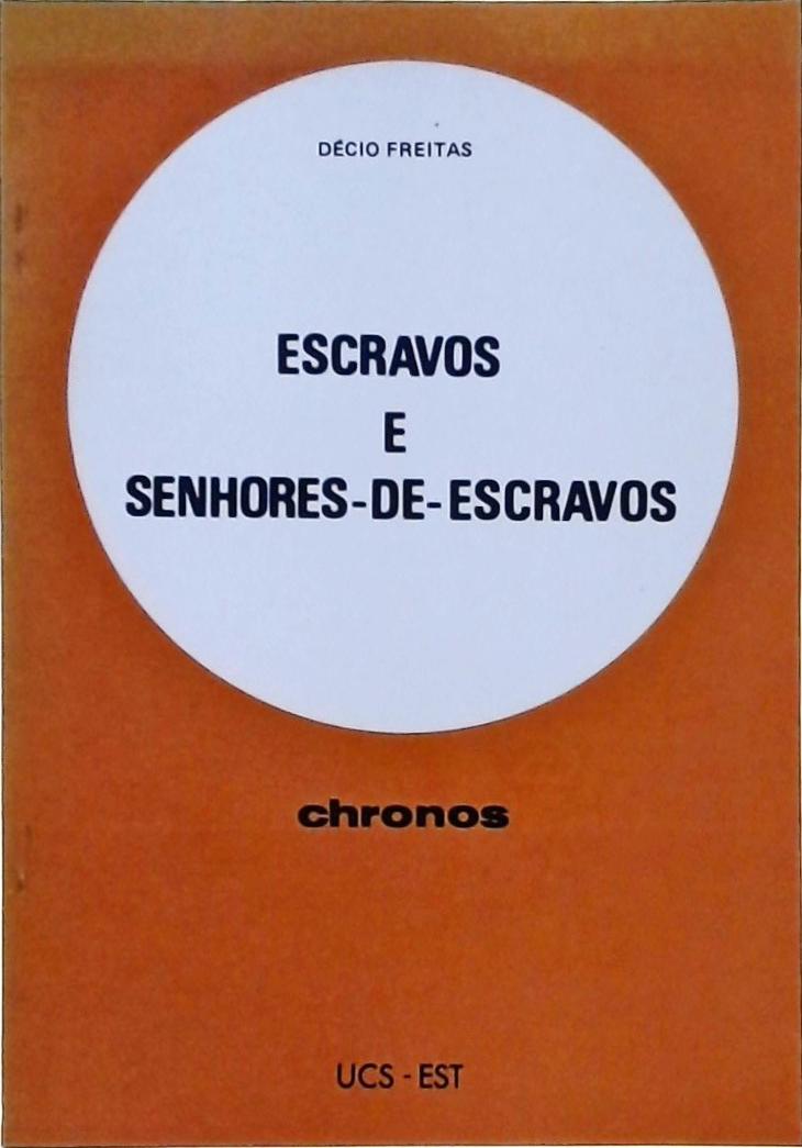 Escravos E Senhores-de-escravos