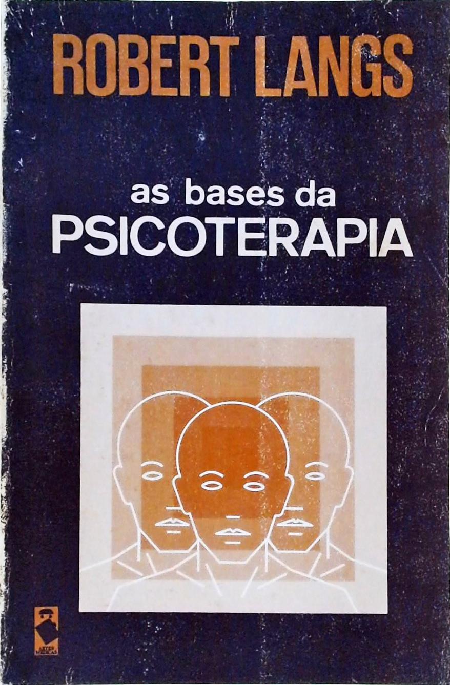 As Bases Da Psicoterapia