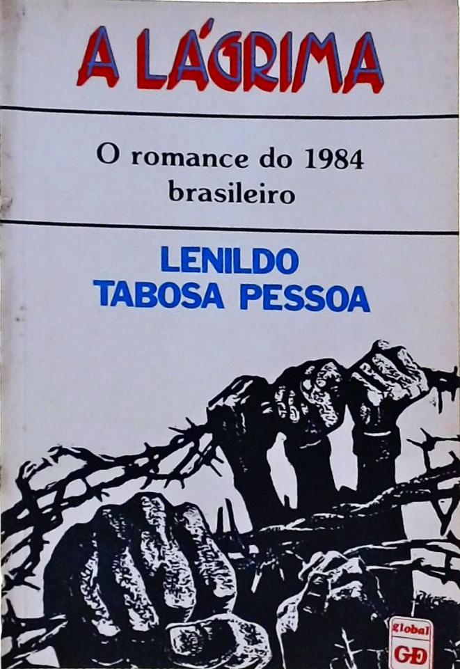 A Lágrima: O Romance Do 1984 Brasileiro
