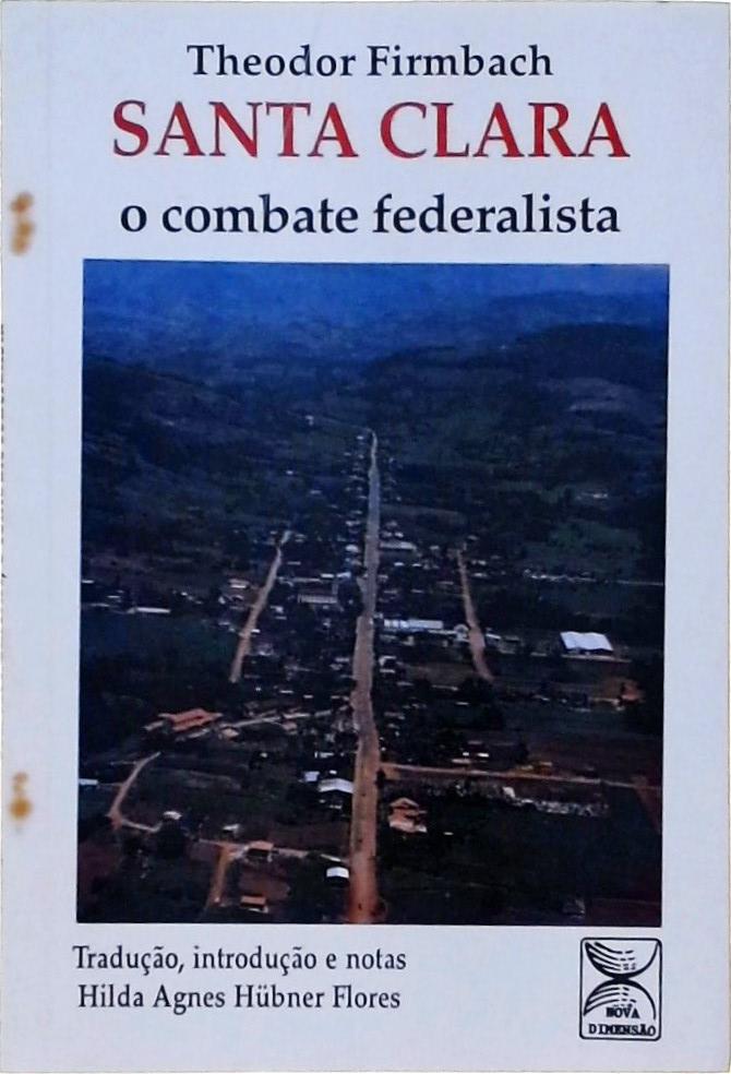 Santa Clara, O Combate Federalista