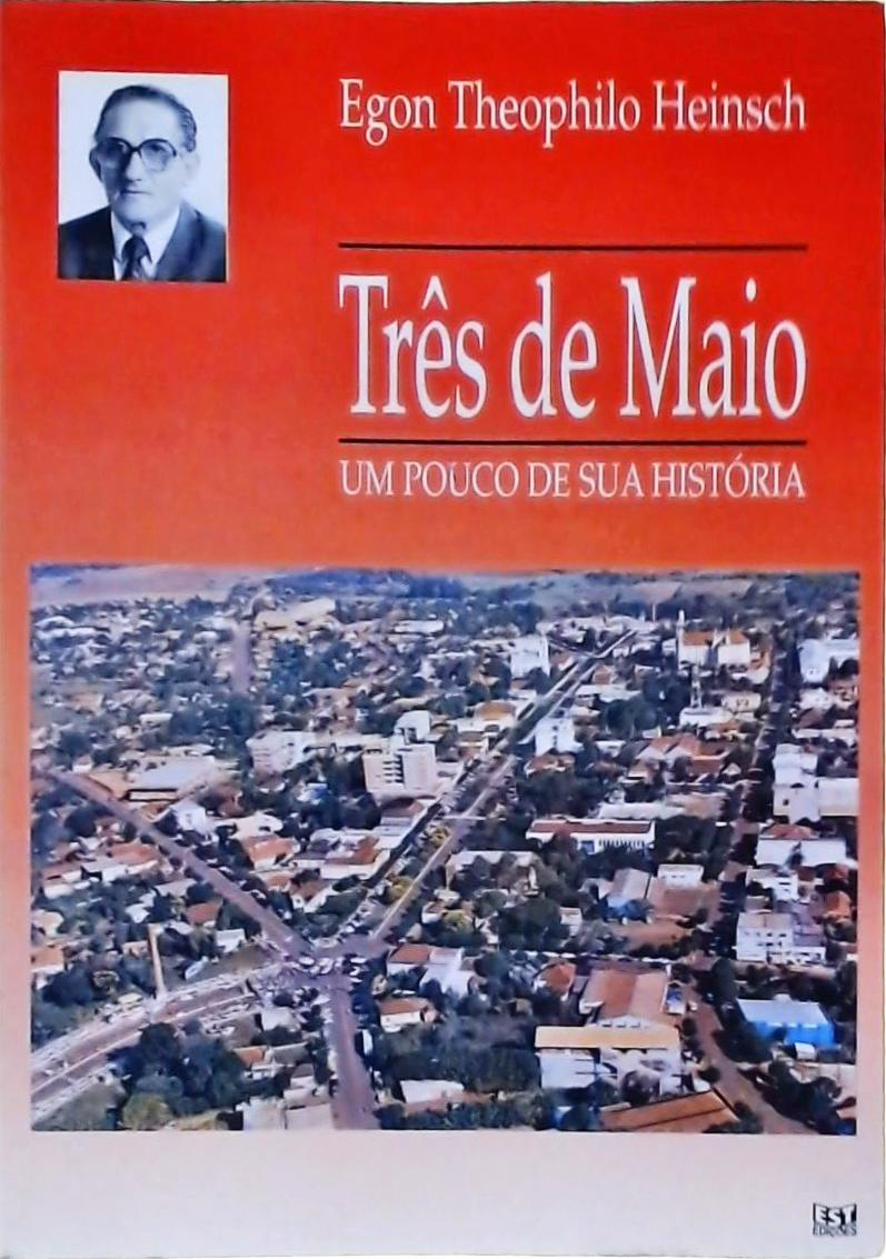 Três de Maio: Um Pouco de sua História