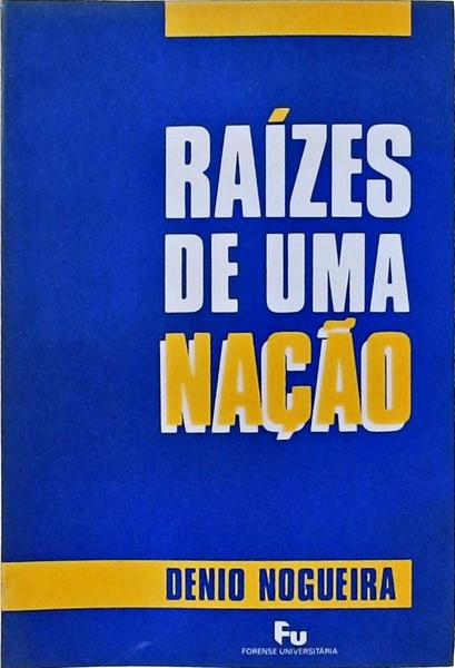 Raízes De Uma Nação