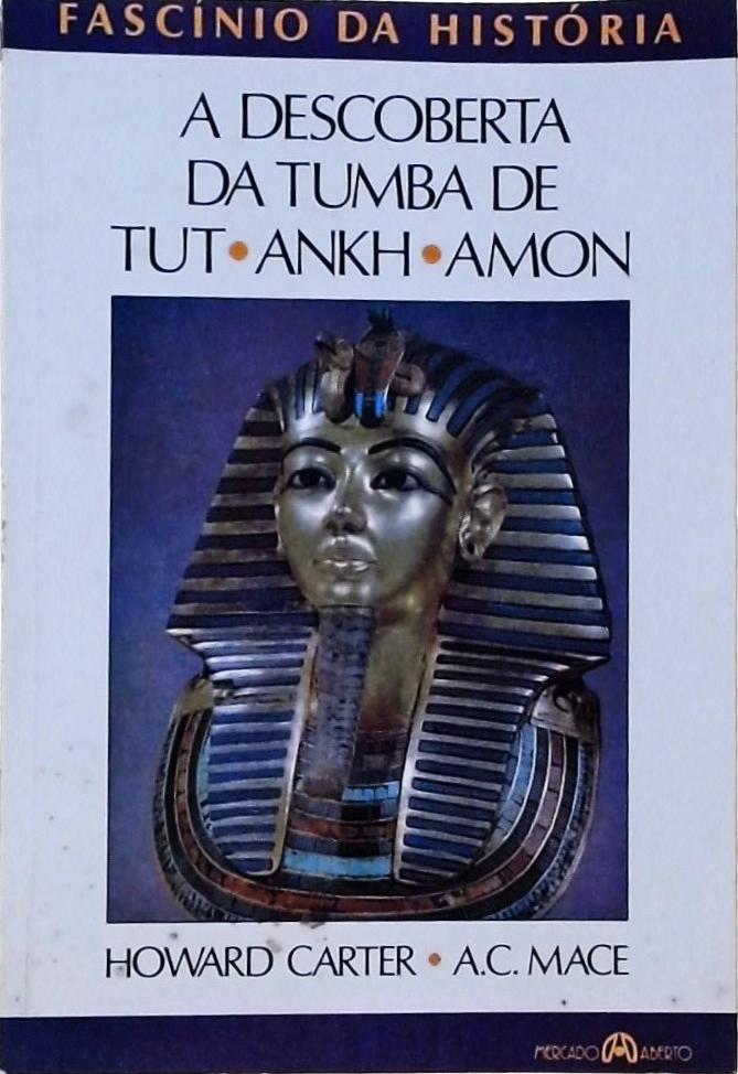 A Descoberta Da Tumba De Tutankhamon
