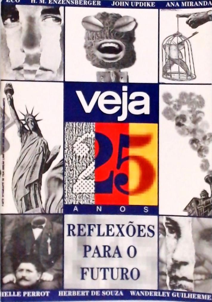 Veja 25 anos - Reflexões sobre o futuro