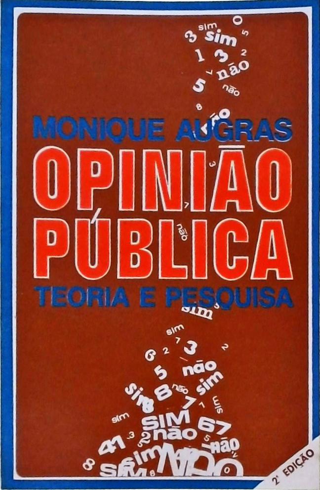 Opinião Pública: Teoria e Pesquisa