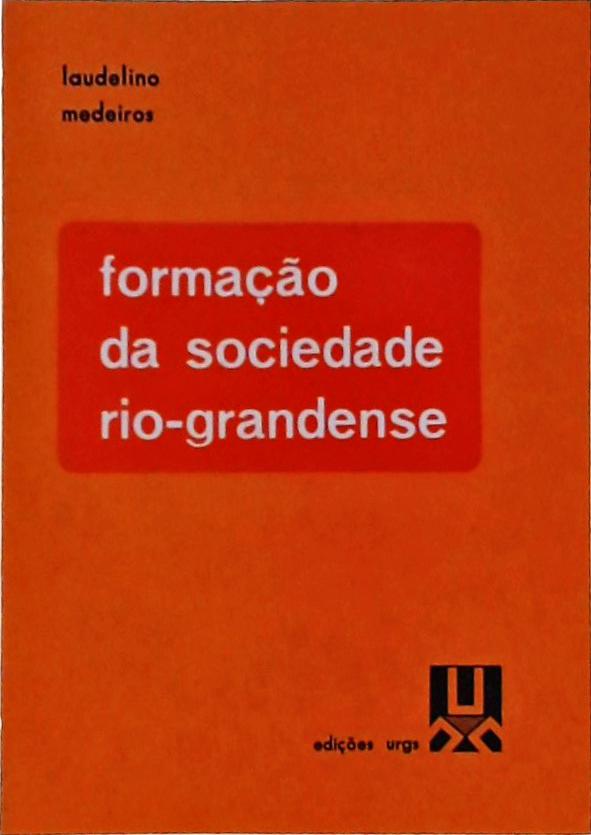 Formação Da Sociedade Rio-grandense: Ensaios