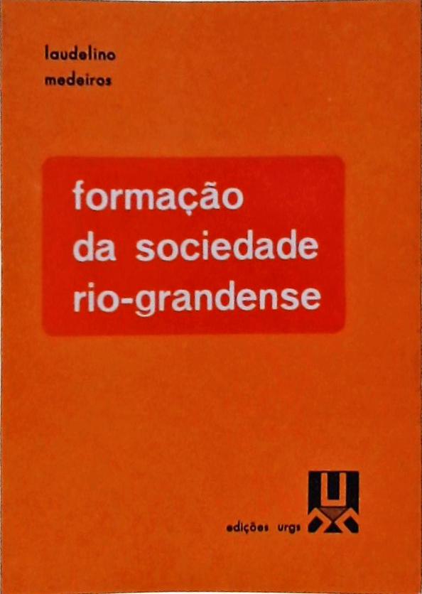 Formação Da Sociedade Rio-grandense: Ensaios