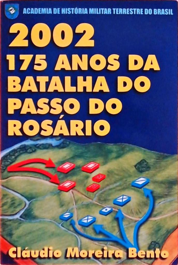 2002: 175 Anos Da Batalha Do Passo Do Rosário