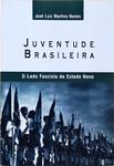 Juventude Brasileira: O Lado Fascista Do Estado Novo