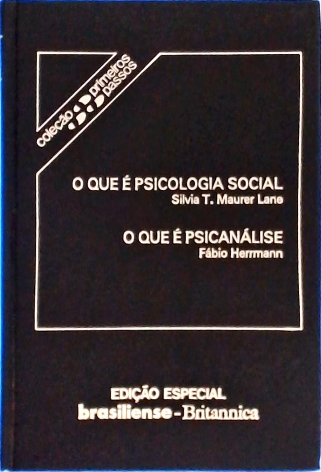 O Que é Psicologia Social - O Que é Psicanálise