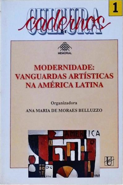 Modernidade: Vanguardas Artísticas Na América Latina