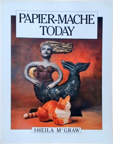 Papier-Mache Today