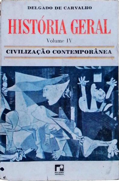 História Geral: Civilização Contemporânea Vol 4