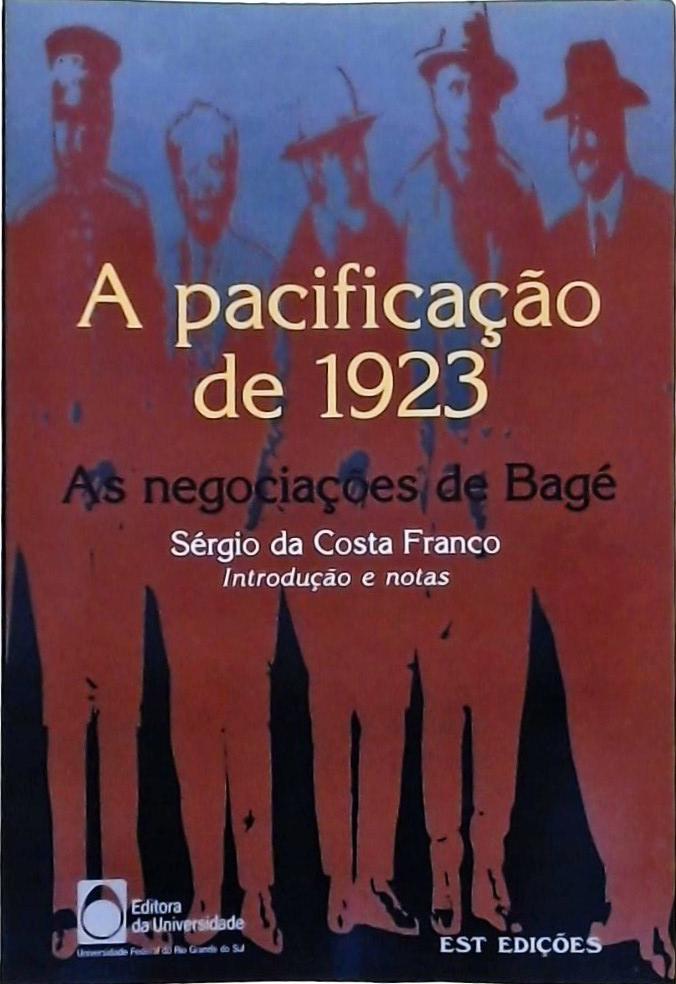 A Pacificação De 1923: As Negociações De Bagé