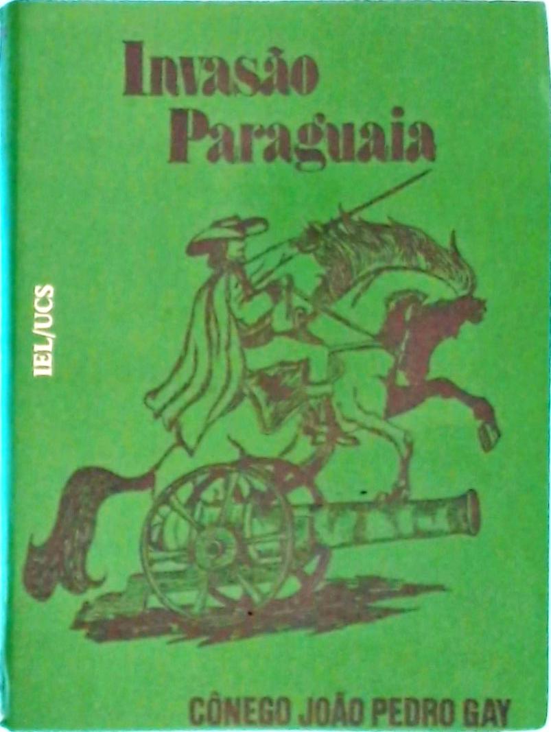 Invasão Paraguaia na Fronteira Brasileira do Uruguai