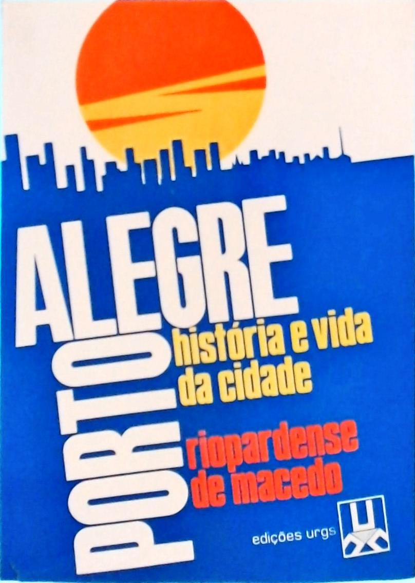 Porto Alegre: História e Vida da Cidade
