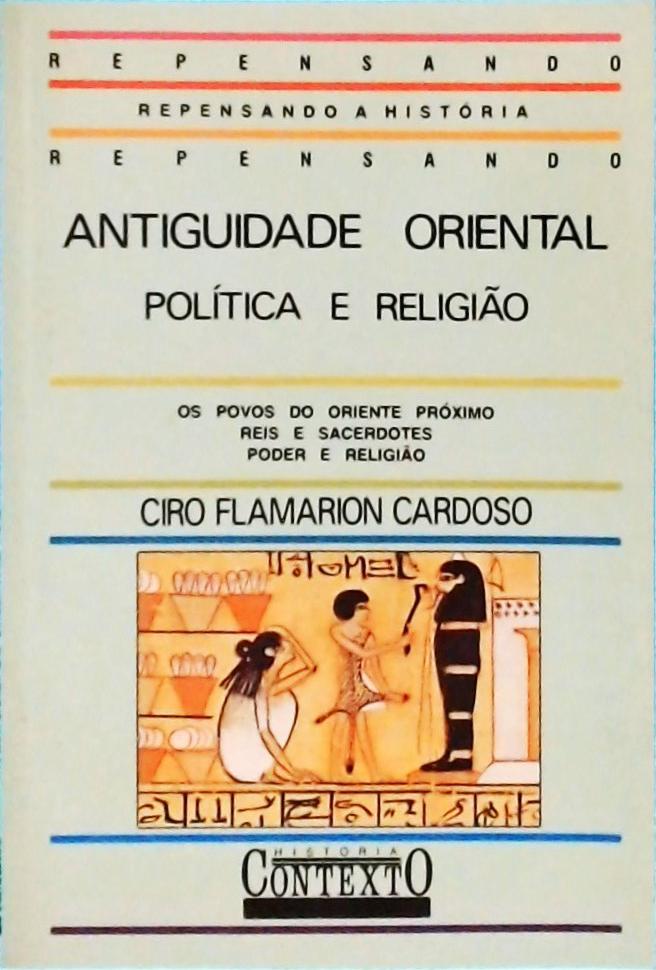 Antiguidade Oriental - Política e Religião