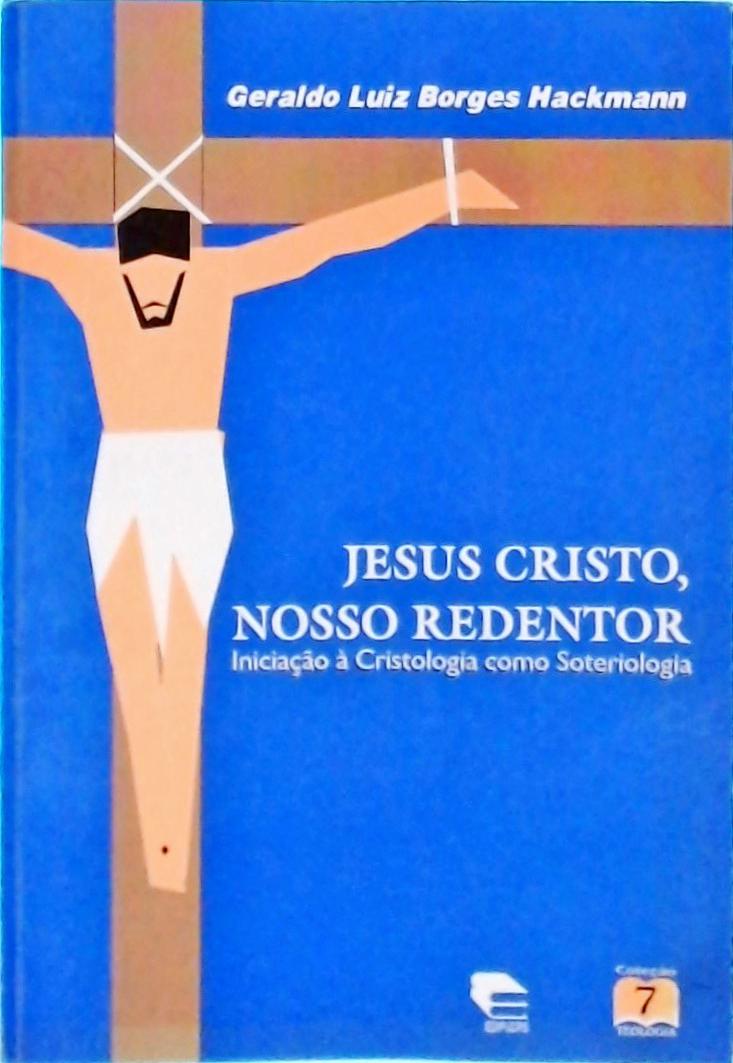 Jesus Cristo, Nosso Redentor