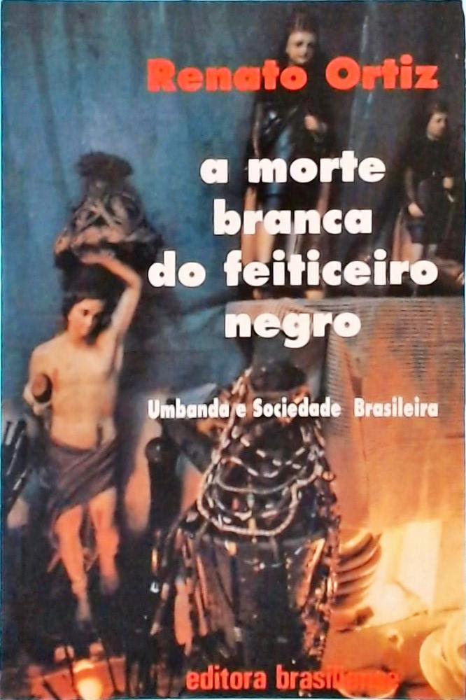 A Morte Branca Do Feiticeiro Negro