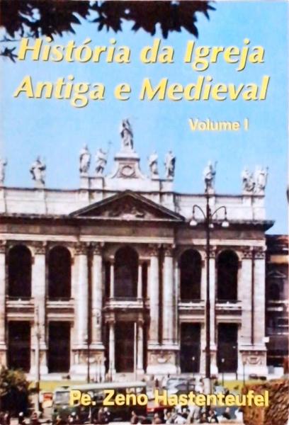 História Da Igreja Antiga E Medieval Vol 1