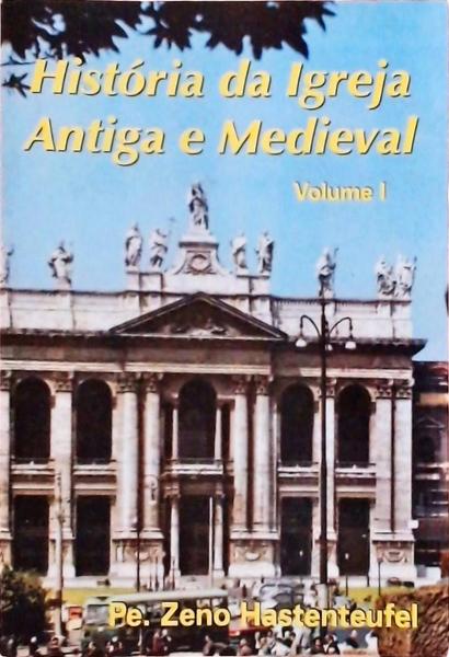 História Da Igreja Antiga E Medieval Vol 1