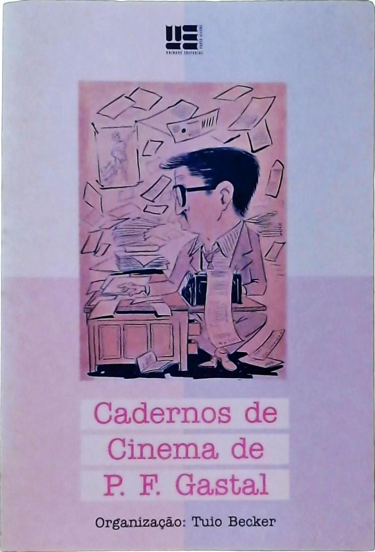 Cadernos de Cinema de P. F. Gastal