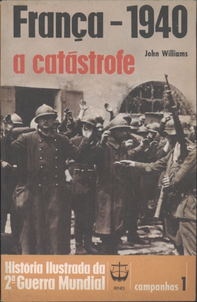 França, 1940: A Catástrofe