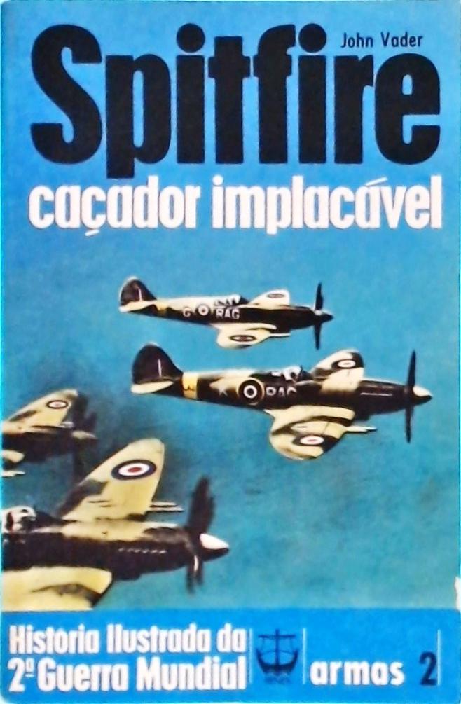 Spitfire: Caçador Implacável