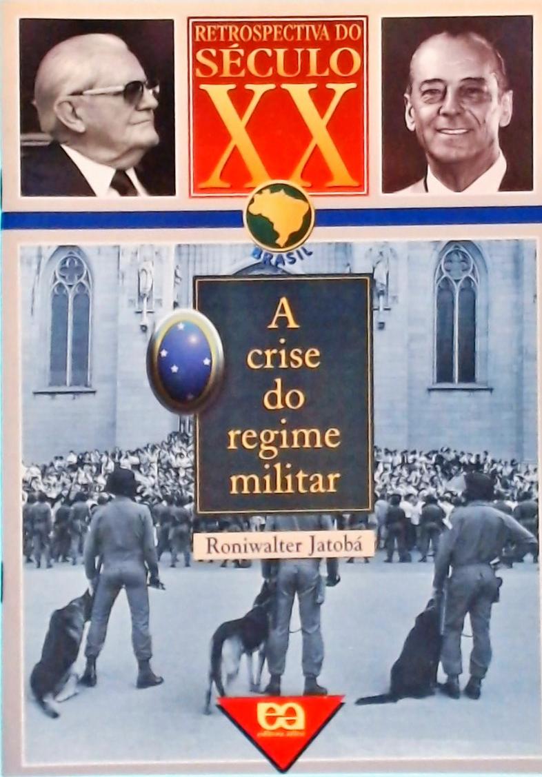 A Crise Do Regime Militar