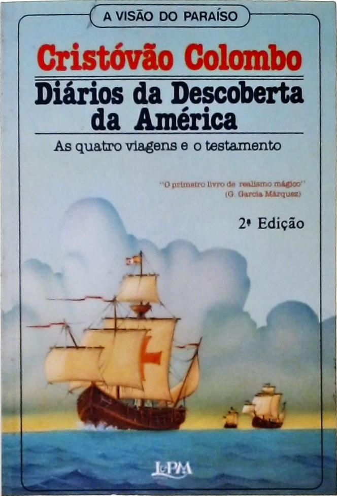 Diários da Descoberta da América: As Quatro Viagens e o Testamento