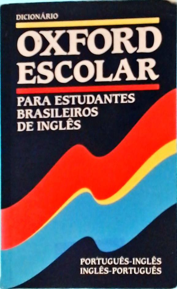 Dicionário Oxford Escolar Para Estudantes Brasileiros De Inglês (2001)