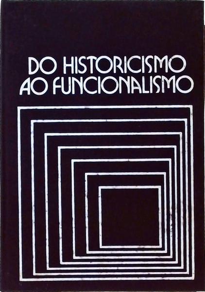 Do Historicismo Ao Funcionalismo