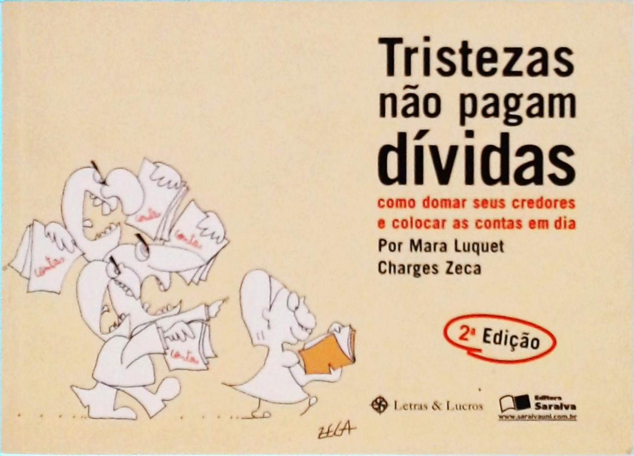 Tristezas Não Pagam Dívidas