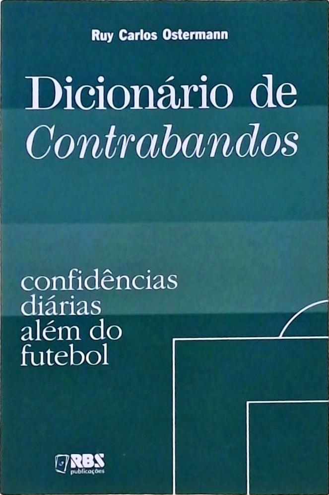 Dicionário De Contrabandos - Confidências Diárias Além Do Futebol